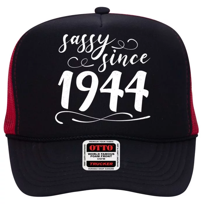 Sassy Since 1944 Birthday 80th Birthday High Crown Mesh Trucker Hat