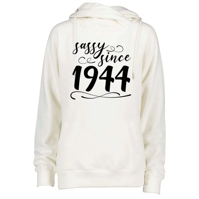 Sassy Since 1944 Birthday 80th Birthday Womens Funnel Neck Pullover Hood