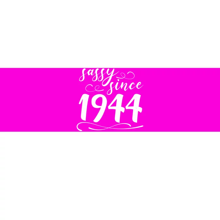 Sassy Since 1944 Birthday 80th Birthday Bumper Sticker