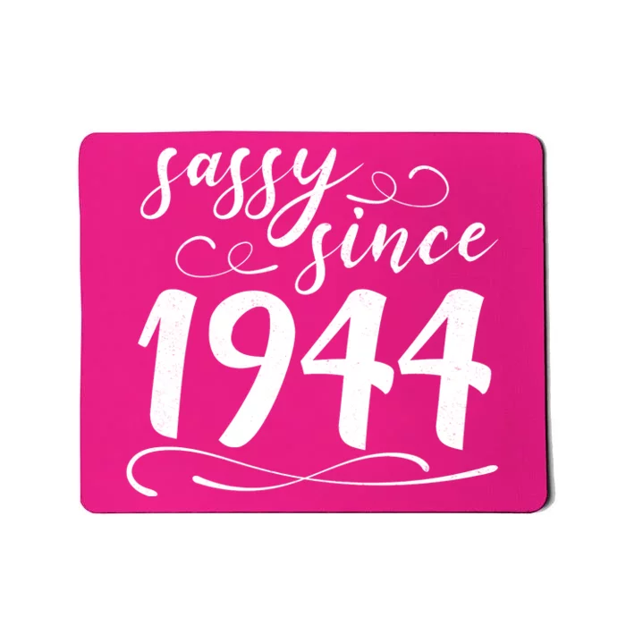 Sassy Since 1944 Birthday 80th Birthday Mousepad