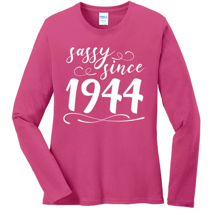 Sassy Since 1944 Birthday 80th Birthday Ladies Long Sleeve Shirt