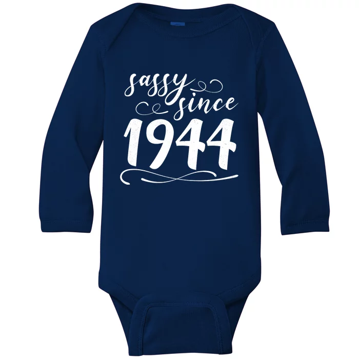 Sassy Since 1944 Birthday 80th Birthday Baby Long Sleeve Bodysuit