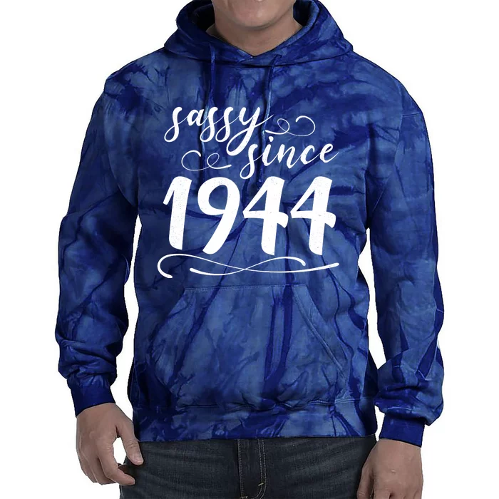 Sassy Since 1944 Birthday 80th Birthday Tie Dye Hoodie