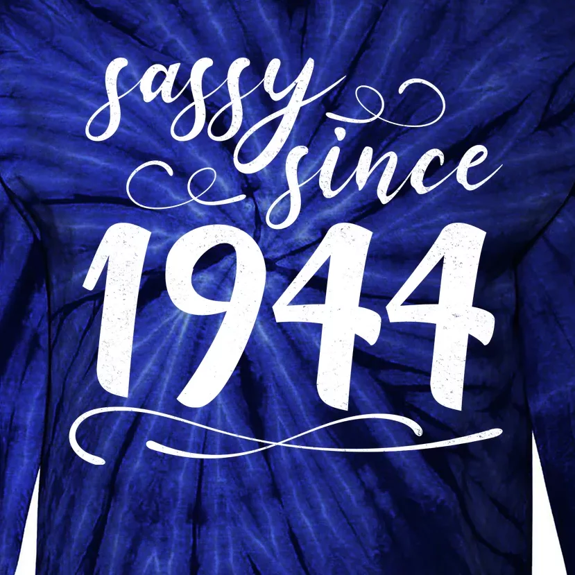 Sassy Since 1944 Birthday 80th Birthday Tie-Dye Long Sleeve Shirt