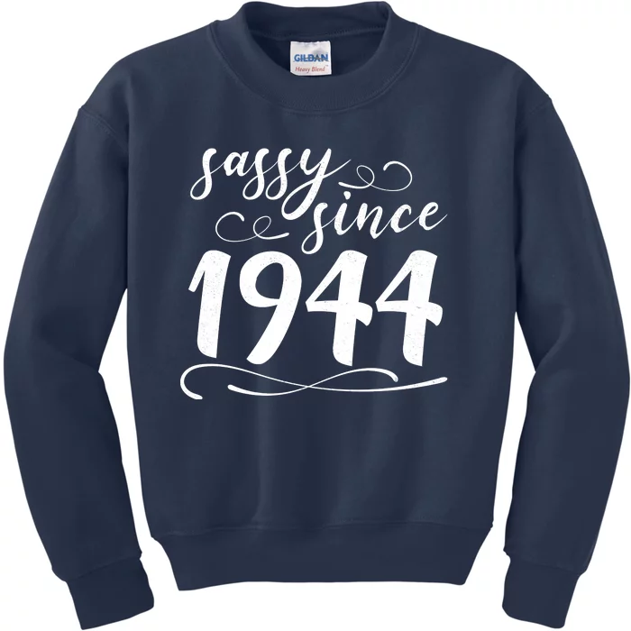 Sassy Since 1944 Birthday 80th Birthday Kids Sweatshirt