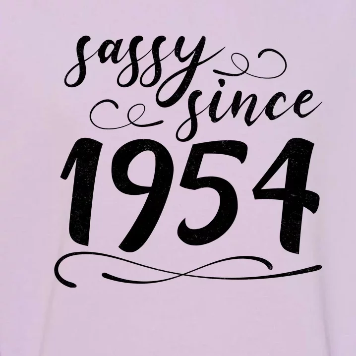 Sassy Since 1954 Birthday 70th Birthday Garment-Dyed Sweatshirt