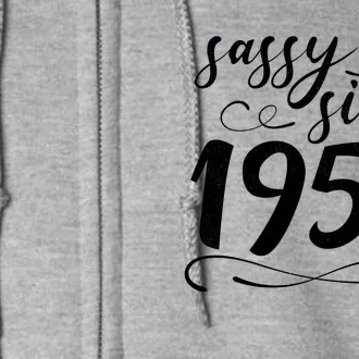 Sassy Since 1954 Birthday 70th Birthday Full Zip Hoodie