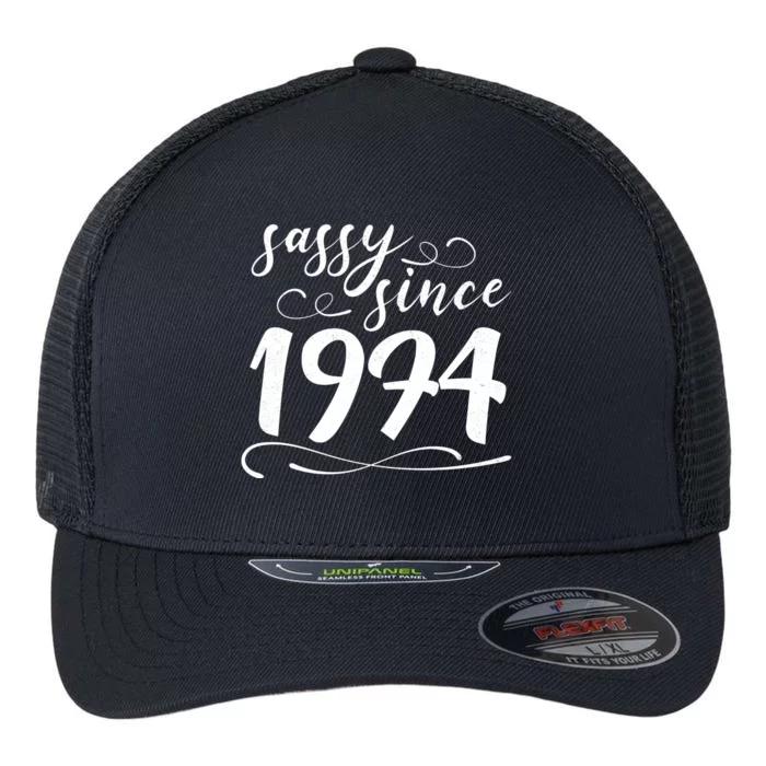 Sassy Since 1974 Birthday 50th Birthday Flexfit Unipanel Trucker Cap