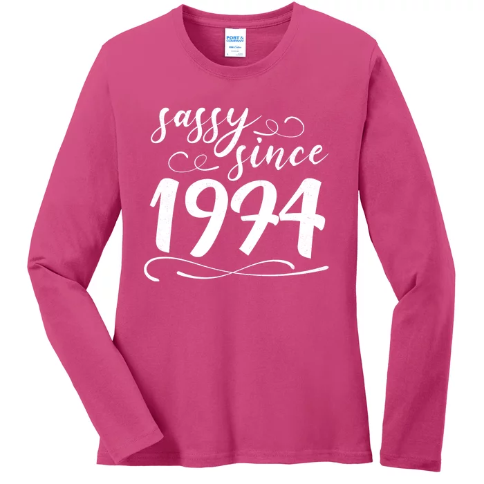 Sassy Since 1974 Birthday 50th Birthday Ladies Long Sleeve Shirt