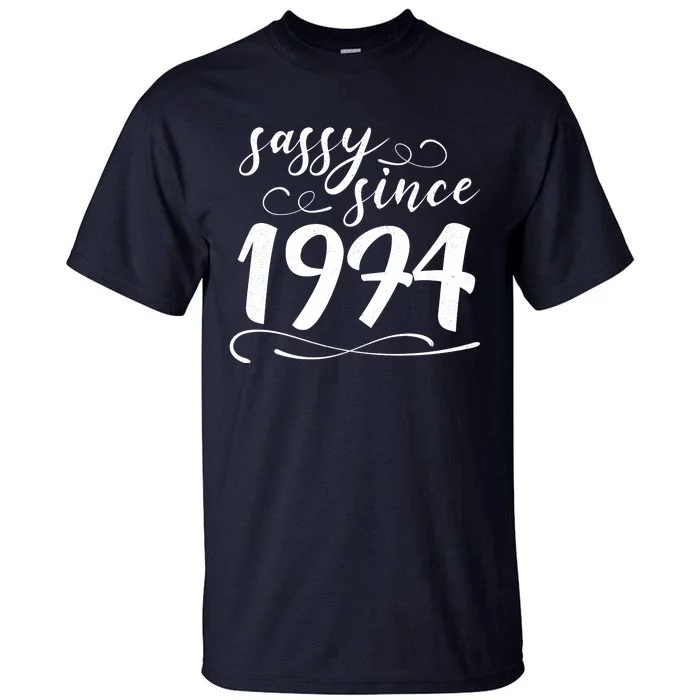 Sassy Since 1974 Birthday 50th Birthday Tall T-Shirt