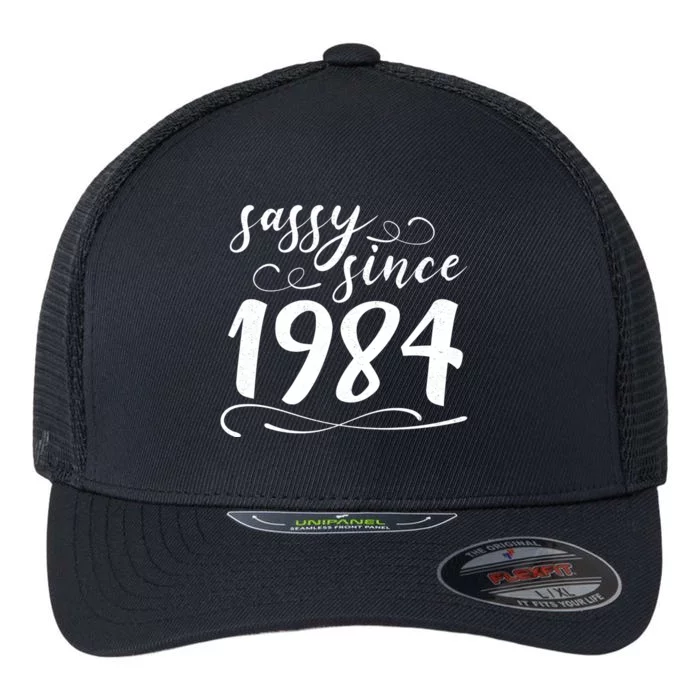 Sassy Since 1984 Birthday 40th Birthday Flexfit Unipanel Trucker Cap