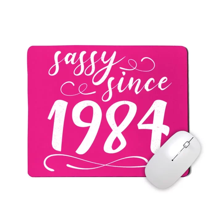 Sassy Since 1984 Birthday 40th Birthday Mousepad