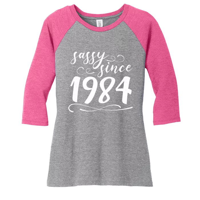 Sassy Since 1984 Birthday 40th Birthday Women's Tri-Blend 3/4-Sleeve Raglan Shirt