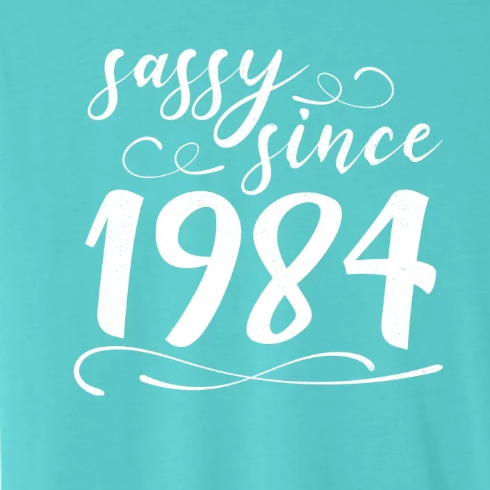 Sassy Since 1984 Birthday 40th Birthday ChromaSoft Performance T-Shirt