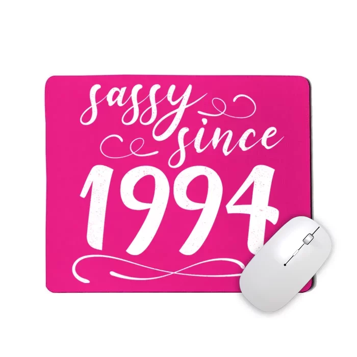 Sassy Since 1994 Birthday 30th Birthday Mousepad