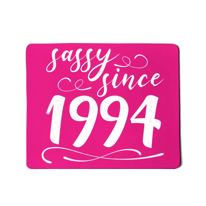 Sassy Since 1994 Birthday 30th Birthday Mousepad