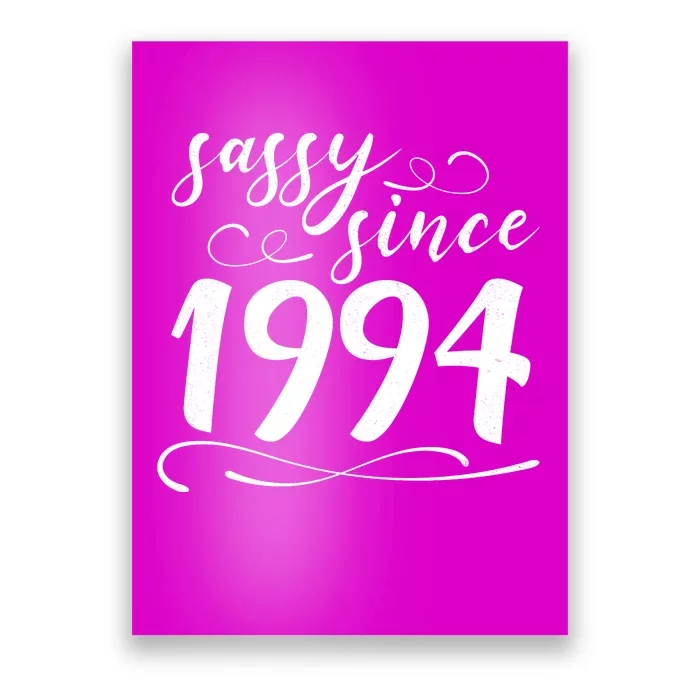 Sassy Since 1994 Birthday 30th Birthday Poster