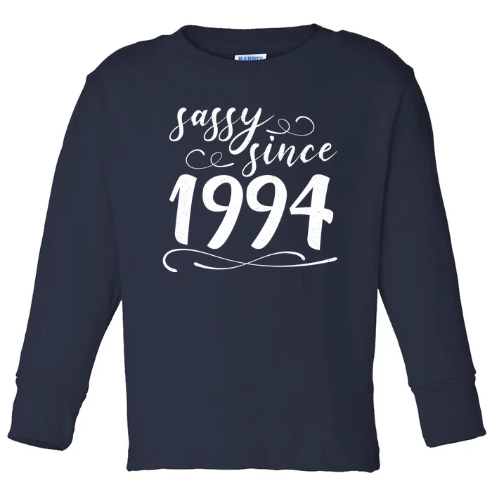 Sassy Since 1994 Birthday 30th Birthday Toddler Long Sleeve Shirt