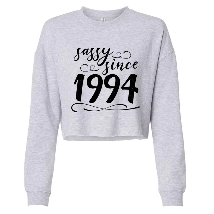 Sassy Since 1994 Birthday 30th Birthday Cropped Pullover Crew