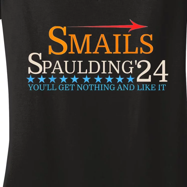 Smails Spaulding 24 Youll Get Nothing And Like It Women's V-Neck T-Shirt