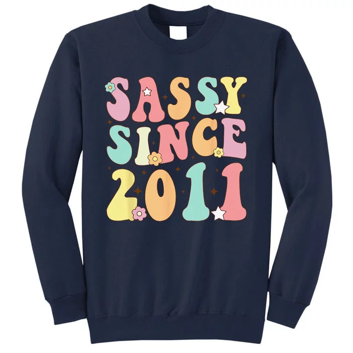 Sassy Since 2011 Groovy Retro Birthday Women Tall Sweatshirt