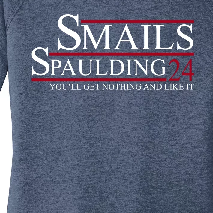 Smails Spaulding 2024 You'll Get Nothing And Like It Women's Perfect Tri Tunic Long Sleeve Shirt