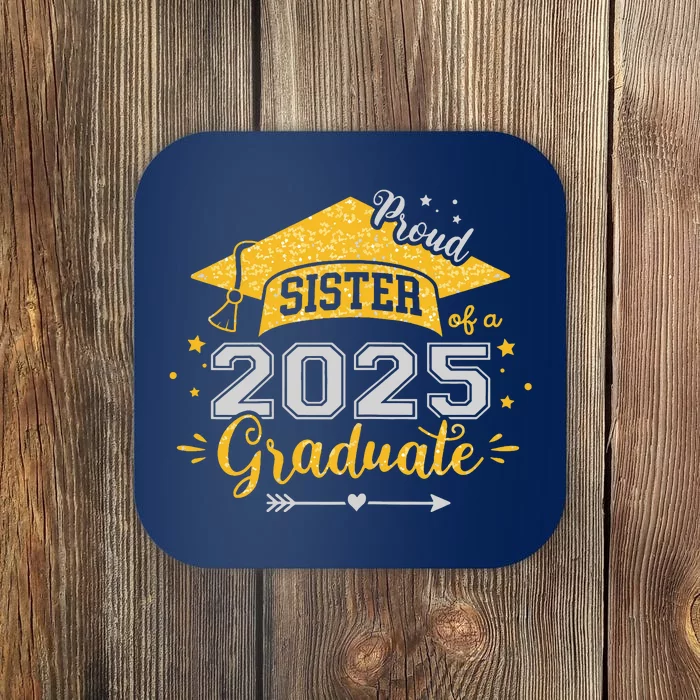 Sister Senior 2025 Proud Sister Of A Class Of 2025 Graduate Coaster