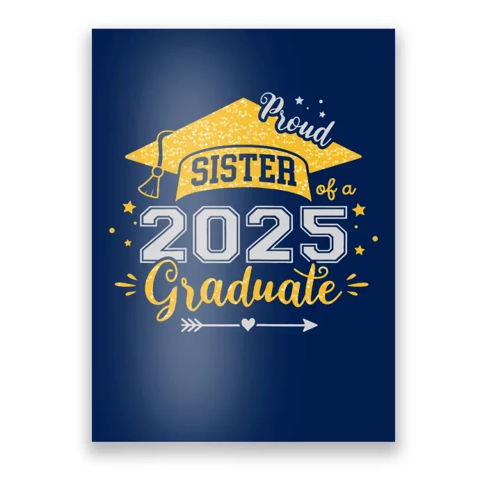 Sister Senior 2025 Proud Sister Of A Class Of 2025 Graduate Poster