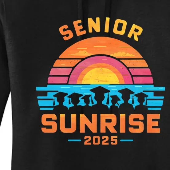 Senior Sunrise 2025 Seniors Shirts Of Class Graduation Women's Pullover Hoodie