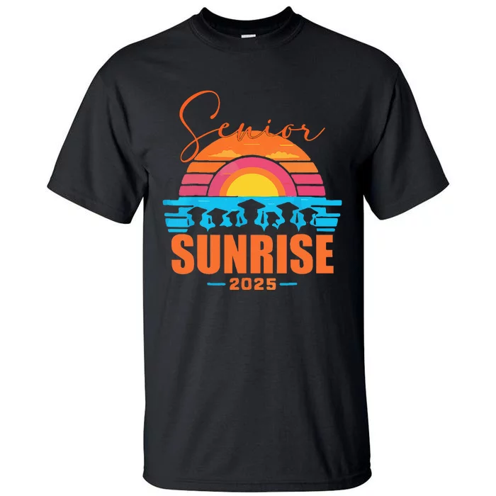 Senior Sunrise 2025 Seniors Of Class Graduation Tall T-Shirt