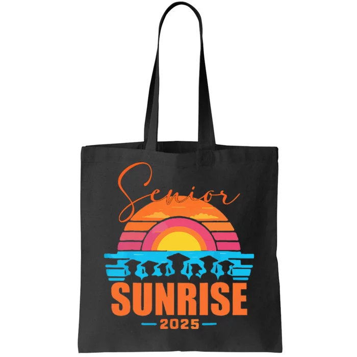 Senior Sunrise 2025 Seniors Of Class Graduation Tote Bag