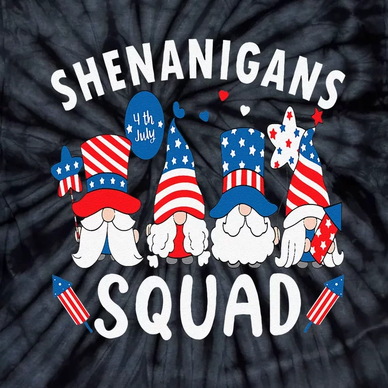 Shenanigans Squad 4th Of July Gnome American Proud Patriotic Tie-Dye T-Shirt