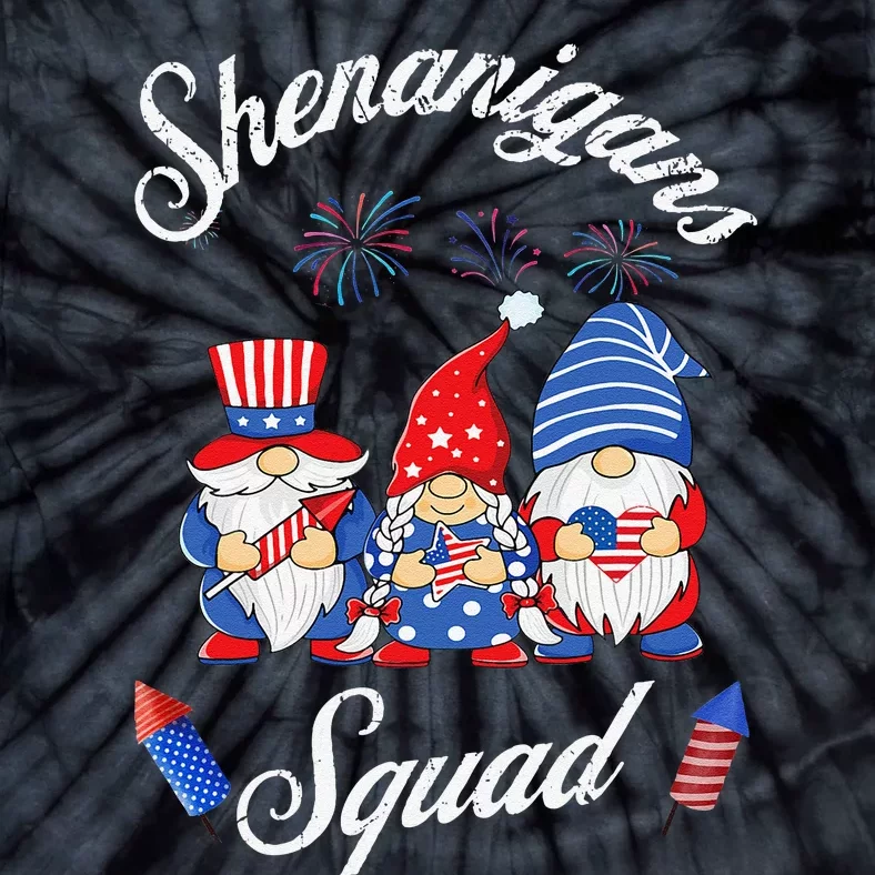 Shenanigans Squad 4th Of July Gnome American Proud Patriotic Tie-Dye T-Shirt