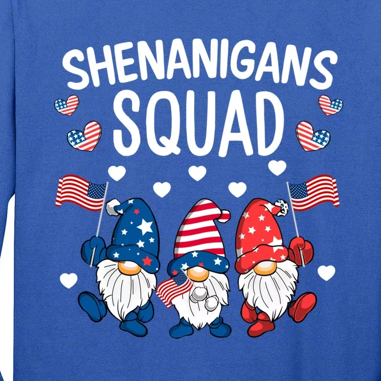 Shenanigans Squad 4th Of July Gnome Patriotic Funny Gift Tall Long Sleeve T-Shirt