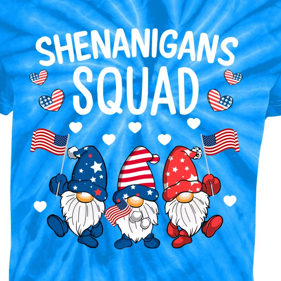 Shenanigans Squad 4th Of July Gnome Patriotic Funny Gift Kids Tie-Dye T-Shirt