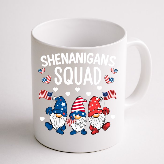 Shenanigans Squad 4th Of July Gnome Patriotic Funny Gift Front & Back Coffee Mug