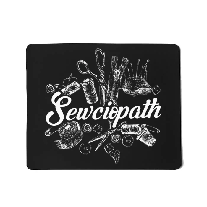 Sewciopath Sewing Accessories Sewer Quilter Quote Seamstress Mousepad