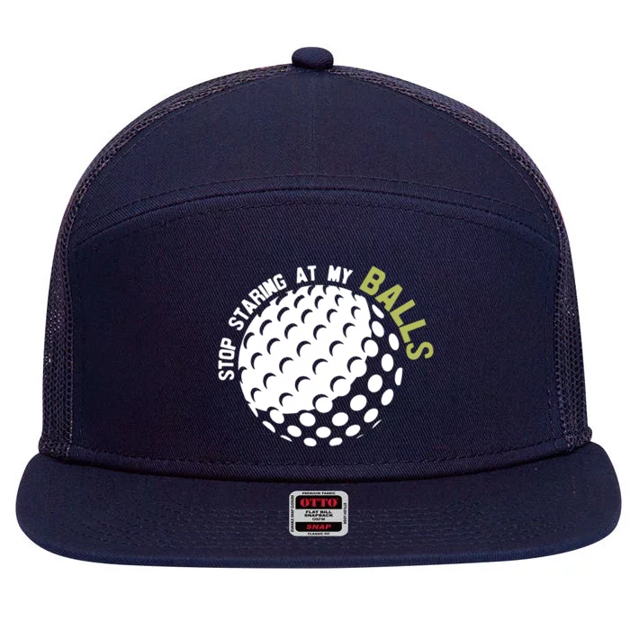 Stop Staring At My Balls Golf 7 Panel Mesh Trucker Snapback Hat