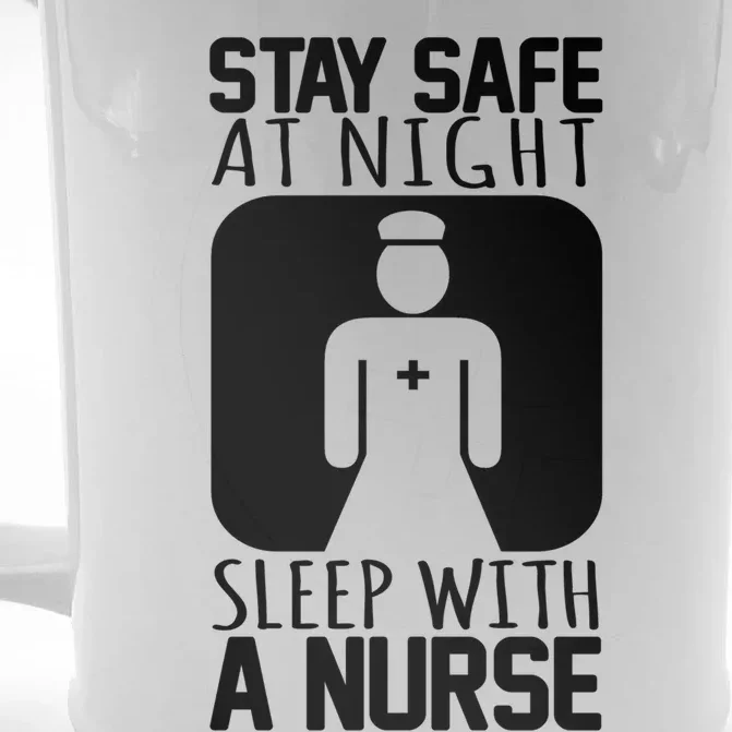 Stay Safe At Night Sleep With A Nurse Funny Nursing Funny Gift Front & Back Beer Stein