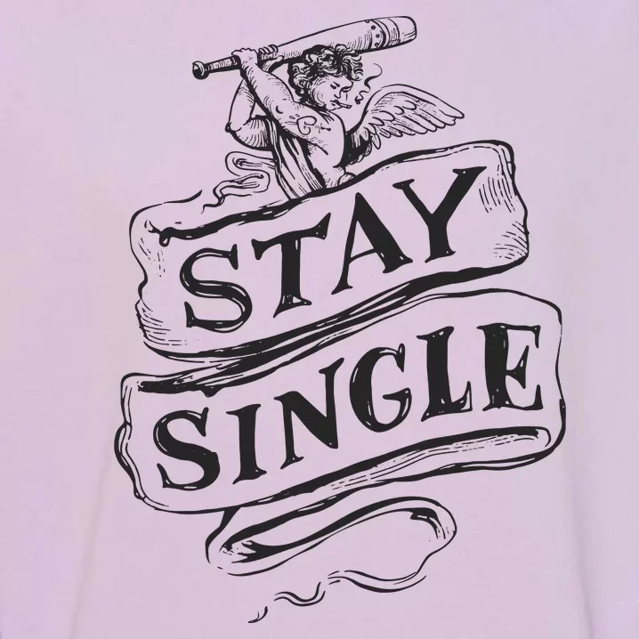 Stay Single Anti Valentine's Day Garment-Dyed Sweatshirt