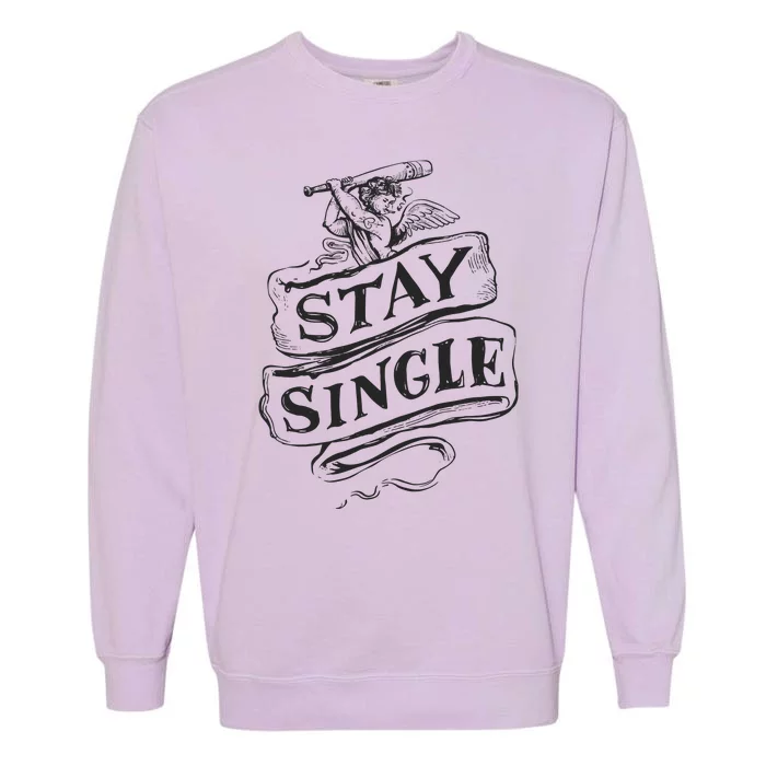 Stay Single Anti Valentine's Day Garment-Dyed Sweatshirt