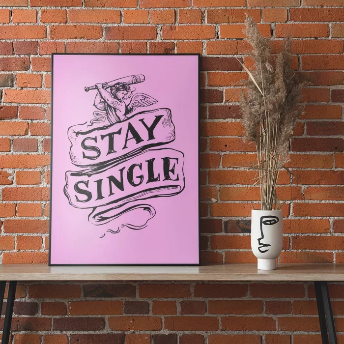 Stay Single Anti Valentine's Day Poster