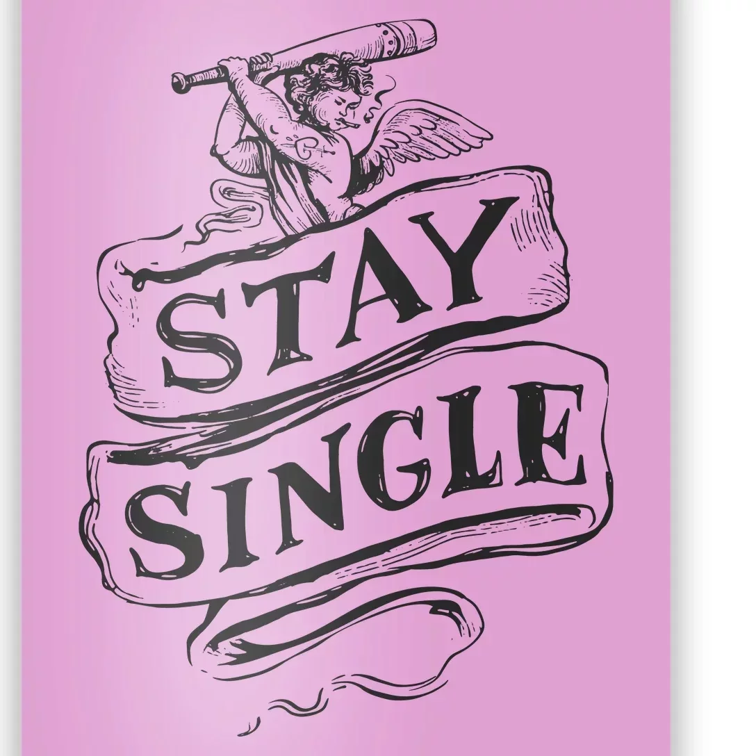 Stay Single Anti Valentine's Day Poster