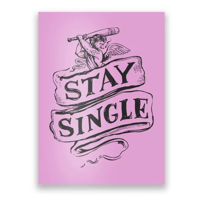 Stay Single Anti Valentine's Day Poster