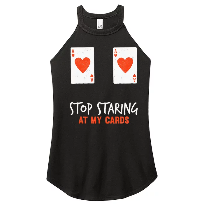 Stop Staring At My Cards Funny Poker Women Player Women’s Perfect Tri Rocker Tank