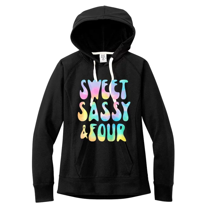 Sweet Sassy And Four 4th Birthday Girl Tie Dye 4 Year Old Women's Fleece Hoodie