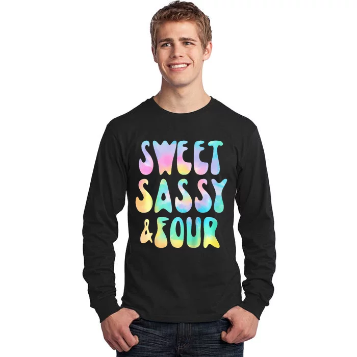 Sweet Sassy And Four 4th Birthday Girl Tie Dye 4 Year Old Tall Long Sleeve T-Shirt