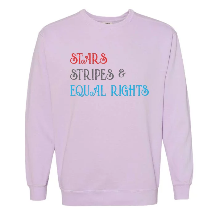 Stars Stripes And Equal Rights Pro Roe Pro Choice 1973 Garment-Dyed Sweatshirt