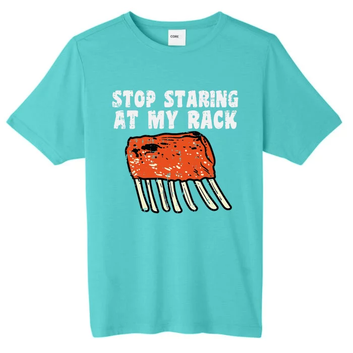 Stop Staring At My Rack Bbq Ribs Barbecue Grill ChromaSoft Performance T-Shirt