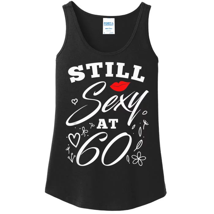 Still Sexy At 60 Sixty 60th Birthday Gift Ladies Essential Tank